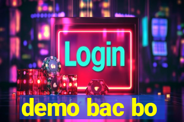 demo bac bo